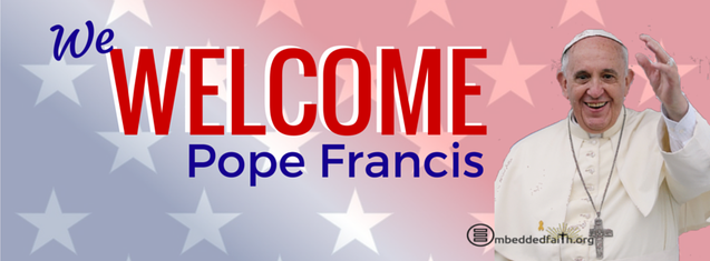 We welcome Pope Francis to America Facebook Cover on embeddedfaith.org