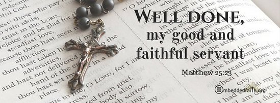 Facebook Cover for a Time of Mouring - Well done my good and faithful servant - Matthew 25:23. Embeddedfaith.org