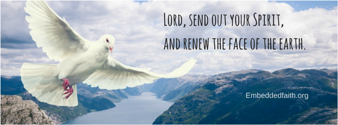 Lord, send out your spirit and renew the face of the earth - Facebook Cover - embeddedfaith.org