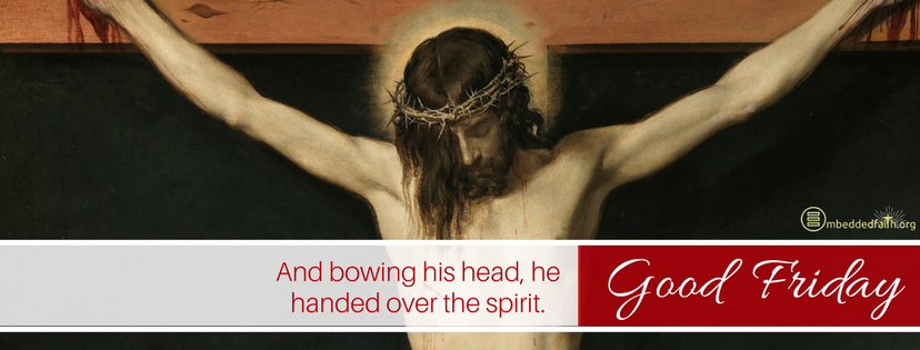 And bowing his head he handed over his spirit. Good Friday facebook cover - embeddedfaith.org