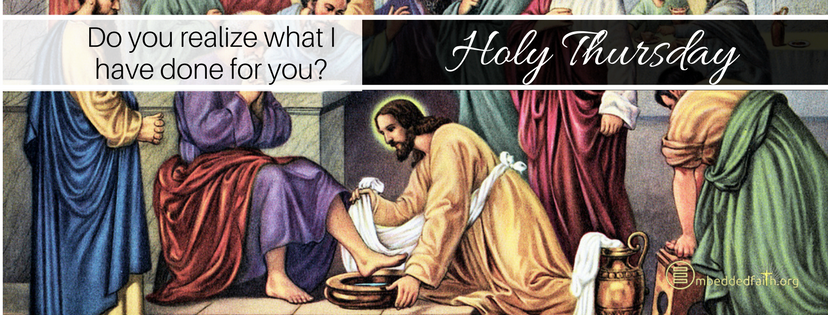Do you realize what I have done fof you? Holy Thursday facebook cover on embeddedfaith.org