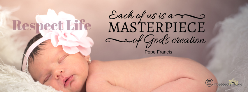 Respect Life Month Facebook Cover - Each of us is a Masterpiece of God's creation.