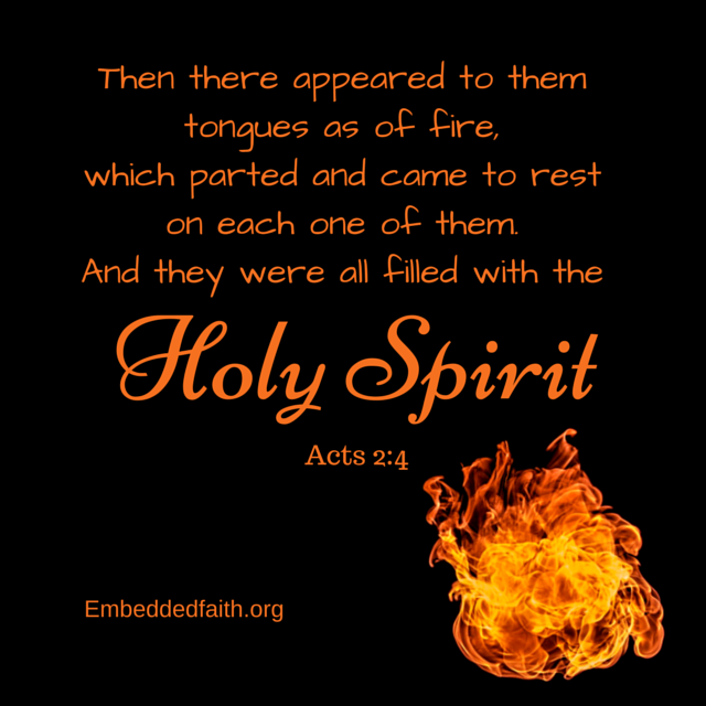 Then there appeared to them tongues as of fire...Acts 2:4 . embeddedfaith.org