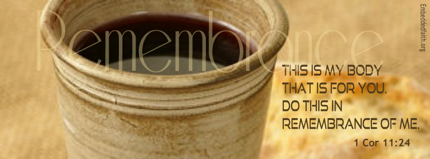 Do this in remebrance of me... 1 Corinthians 11:24 Facebook Cover Holy Thursday - Holy Week. embeddedfaith.org