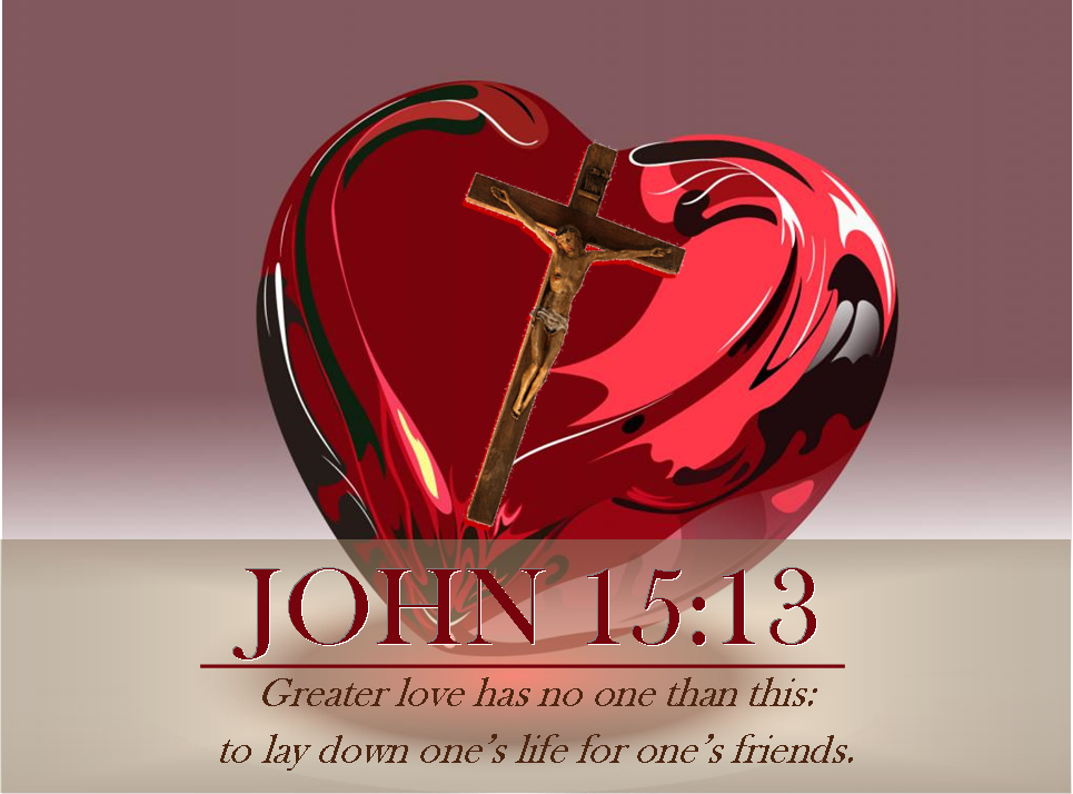 Valentine from God - John 15:13 -Embeddedfaith.org