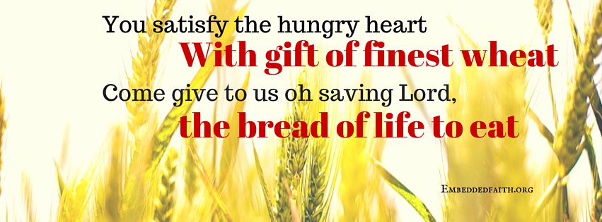 You satisfy the hungry heart with gift of finest wheat  facebook cover - embeddedfaith,org