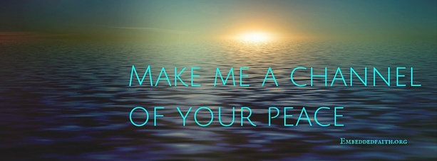Make me a channel of your peace facebook cover from embeddedfaith.org