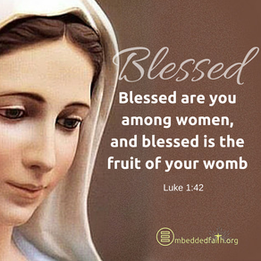 Fourth Sunday of Advent - Cycle C - Blessed are you among women, and blessed is the fruit of your womb. - Luke 1:42 - embeddedfaith.org
