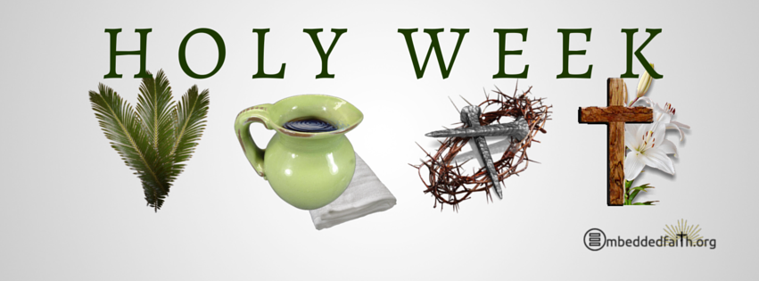 Holy Week facebook cover on embeddedfaith.org