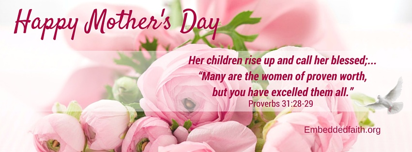 Mother's Day facebook Cover image - Proverbs 31 - embeddedfaith.org
