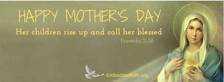 Mothers Day - Blessed Mother Facebook Cover - Proverbs 31 - embeddedfaith.org